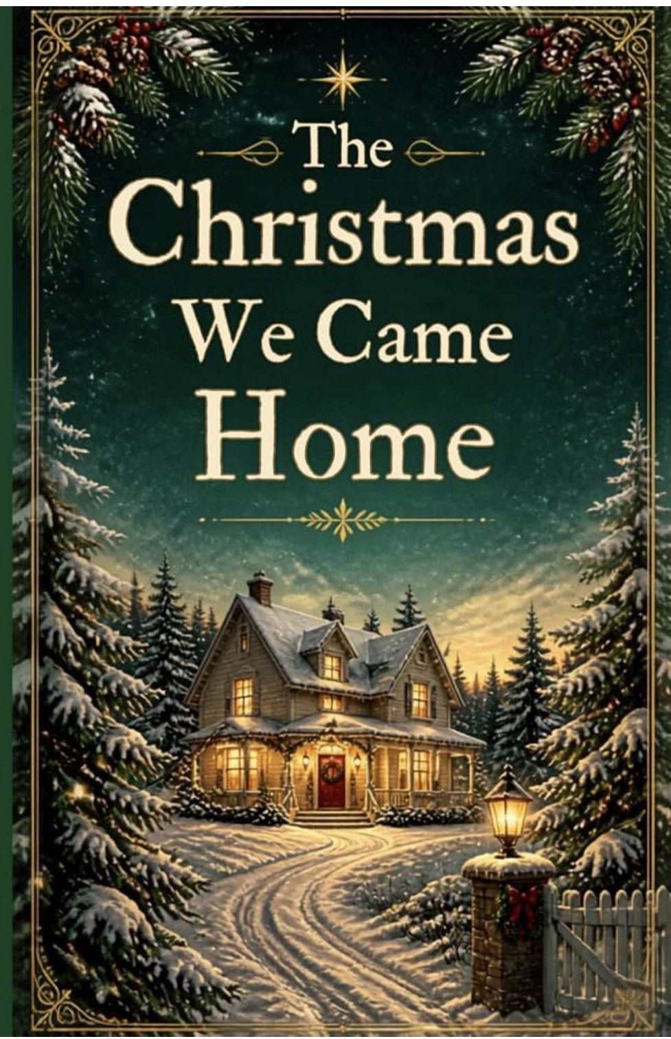 The Christmas We Came Home cover showing a warmly lit snowy house among fir trees